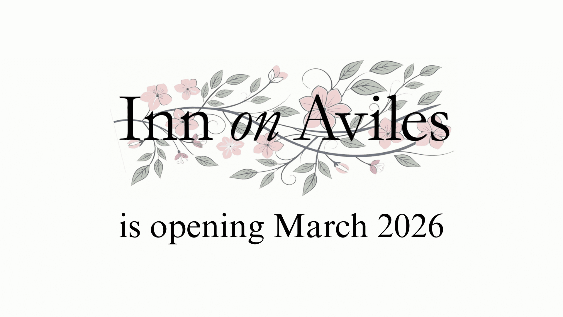Text announcement for "Inn on Aviles" opening in March 2026, decorated with floral elements.